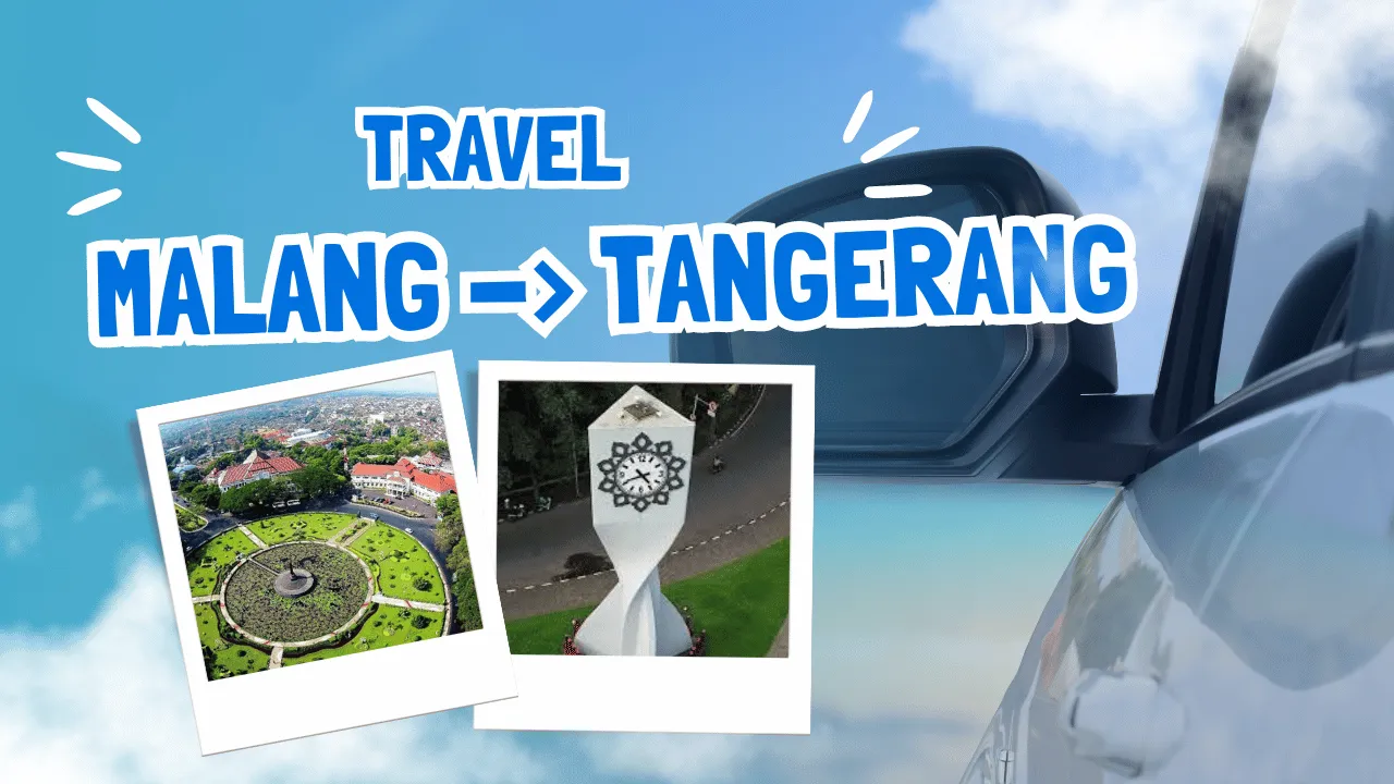 Travel Malang ke Tangerang Murah Terdekat