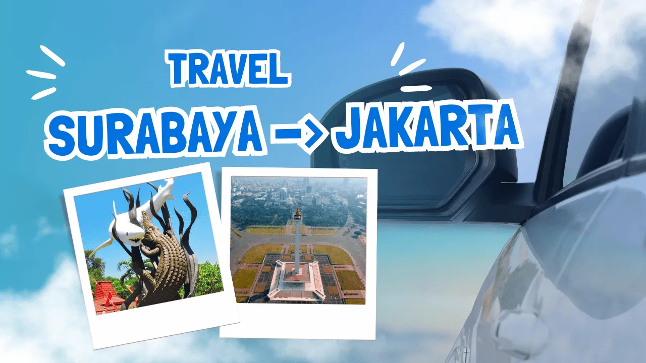 Travel Surabaya ke Jakarta Murah Terdekat