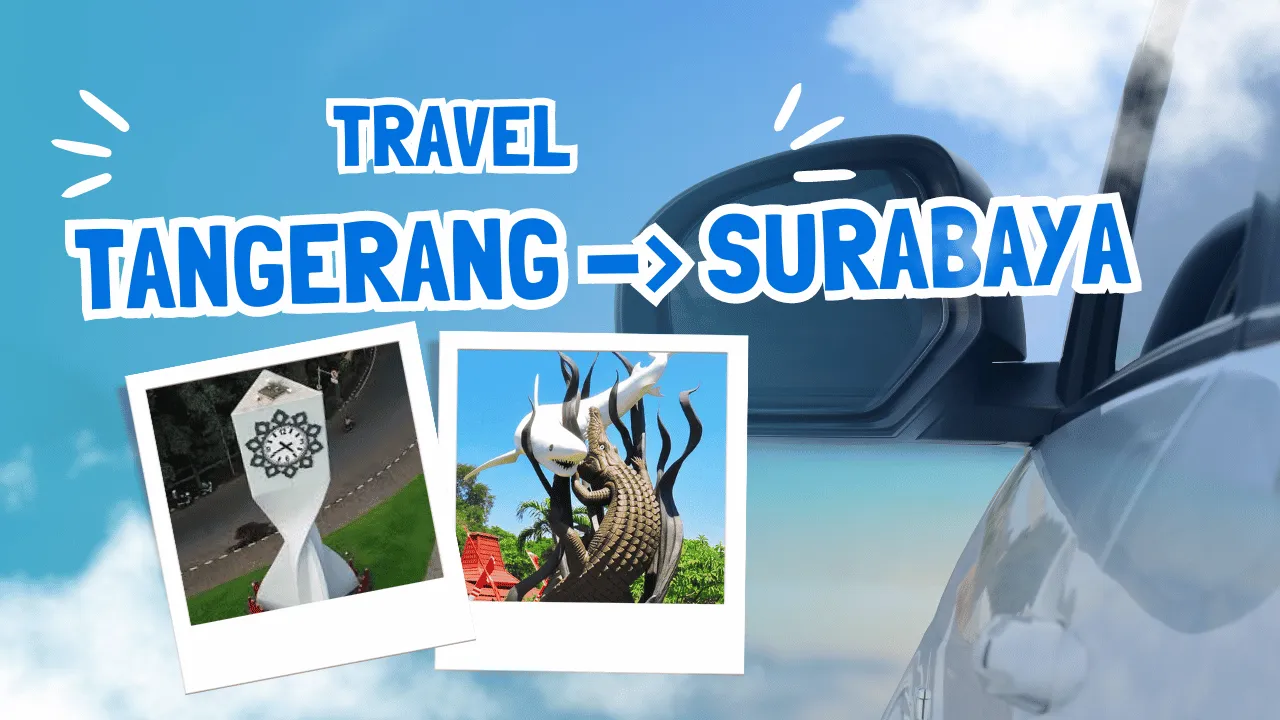 Travel Tangerang ke Surabaya Murah Terdekat
