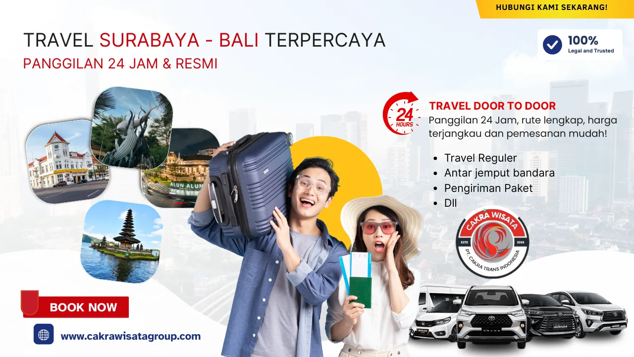 TRAVEL Surabaya BALI Terpercaya - CAKRA WISATA GROUP